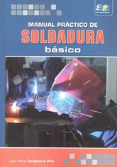 MANUAL PRACTICO SOLDADURA BASICO - 9788492650545